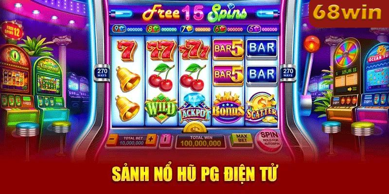Sảnh Nổ Hũ PG Điện Tử hợp pháp cho người chơi